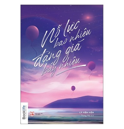 NỖ LỰC BAO NHIÊU ĐÁNG GIÁ BẤY NHIÊU