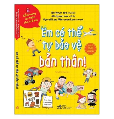 CẨM NANG AN TOÀN CHO TRẺ - EM CÓ THỂ TỰ BẢO VỆ BẢN THÂN