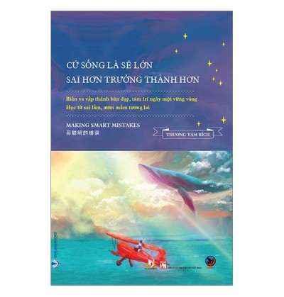 CỨ SỐNG LÀ SẼ LỚN, SAI HƠN TRƯỞNG THÀNH HƠN