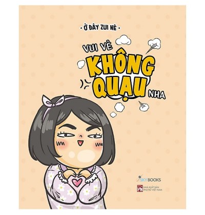 Vui vẻ không quạu nha