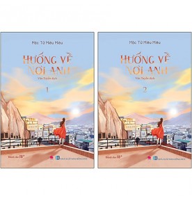 HƯỚNG VỀ NƠI ANH (BỘ 2 TẬP)