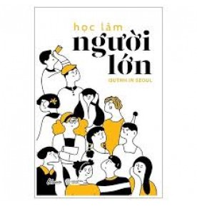 HỌC LÀM NGƯỜI LỚN