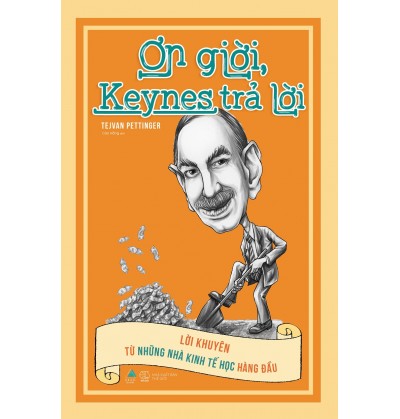 ƠN GIỜI, KEYNES TRẢ LỜI