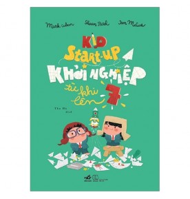 KID START UP - KHỞI NGHIỆP TỪ KHI LÊN 7