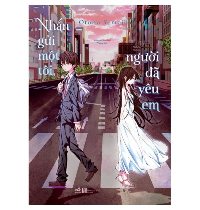 NHẮN GỬI MỘT TÔI, NGƯỜI ĐÃ YÊU EM