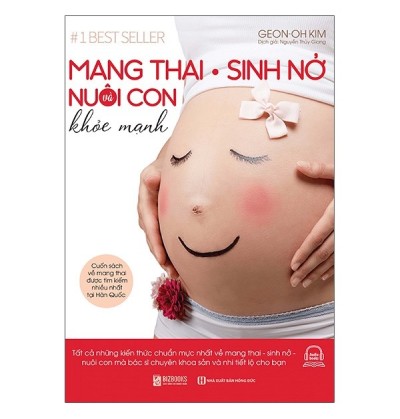 MANG THAI, SINH NỞ VÀ NUÔI CON KHỎE MẠNH