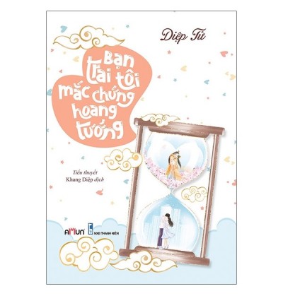 BẠN TRAI TÔI MẮC CHỨNG HOANG TƯỞNG