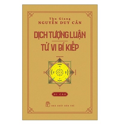 DỊCH TƯỢNG LUẬN - TỬ VI BÍ KIẾP