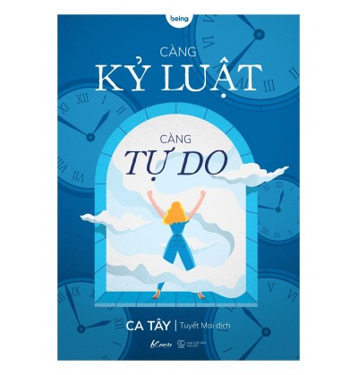 CÀNG KỶ LUẬT, CÀNG TỰ DO