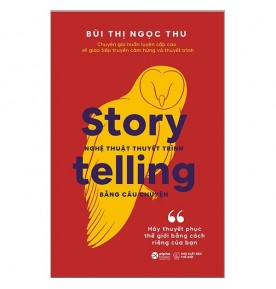 NGHỆ THUẬT THUYẾT TRÌNH BẰNG CÂU CHUYỆN