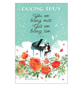 YÊU EM BẰNG MẮT GIỮ EM BẰNG TIM