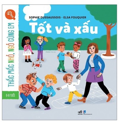 THẮC MẮC NHỎ, NGỎ CÙNG EM - TỐT VÀ XẤU