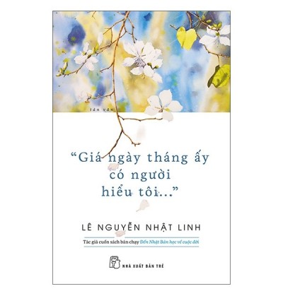 GIÁ NGÀY THÁNG ẤY CÓ NGƯỜI HIỂU TÔI