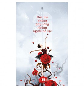 ƯỚC MƠ KHÔNG PHỤ LÒNG NHỮNG NGƯỜI NỖ LỰC